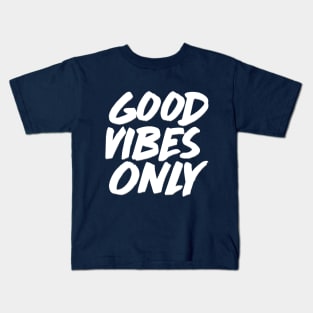 Good Vibes Only - Funny Joke Statement / Humor Slogan Quotes Saying Kids T-Shirt